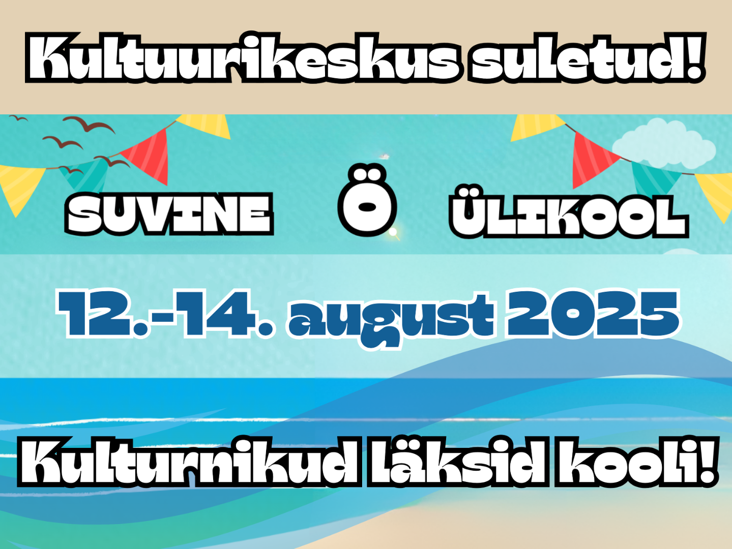 Rahvamajade suvekool - Kultuurikeskus suletud!